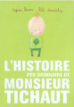 Couverture L'histoire peu ordinaire de monsieur Tichaut Editions Thierry Magnier 2002