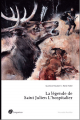 Couverture La légende de Saint Julien l'Hospitalier Editions Gargantua 2012