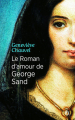 Couverture Le roman d'amour de George Sand Editions France Loisirs 2019