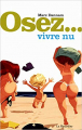 Couverture Osez... vivre nu Editions La Musardine 2005