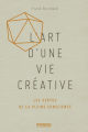 Couverture L'art d'une vie créative : les vertus de la pleine conscience  Editions Pyramyd 2015
