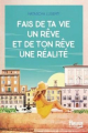 Couverture Fais de ta vie un rêve, et de ton rêve une réalité  Editions Fleuve 2020