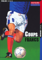 Couverture Coups francs Editions Folio  (Junior - Histoire courte) 2005