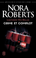 Couverture Lieutenant Eve Dallas, tome 47 : Crime et complot Editions J'ai Lu 2020