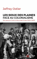 Couverture Les Sioux des Plaines face au colonialisme : De Lewis et Clark à Wounded Knee (1804-1890) Editions du Rocher (Nuage rouge) 2018