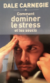 Couverture Comment dominer le stress et les soucis Editions Flammarion 2013