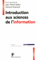 Couverture Introduction aux sciences de l'information  Editions La Découverte (Grands repères manuels) 2010
