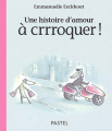 Couverture Une histoire d'amour à crrroquer ! Editions L'École des loisirs (Pastel) 2003