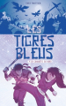 Couverture Les Tigres bleus, tome 4 :  La conquête du Nord Editions Les Malins 2018