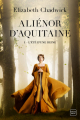 Couverture Aliénor d'Aquitaine (Chadwick), tome 1 : L'été d'une reine Editions Hauteville 2020