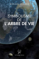 Couverture Symbolisme de l’Arbre de vie Editions La compagnie littéraire 2012