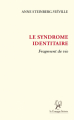 Couverture Le Syndrome identitaire : Fragment de vie Editions La compagnie littéraire 2019