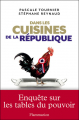 Couverture Dans les cuisines de la République Editions Flammarion (Document) 2010