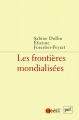 Couverture Les frontières mondialisées  Editions Presses universitaires de France (PUF) (laviedesidées.fr) 2015