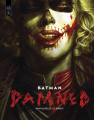 Couverture Batman : Damned  Editions Urban Comics (DC Black Label) 2019