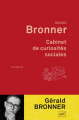 Couverture Cabinet des curiosités sociales Editions Presses universitaires de France (PUF) (Quadrige) 2020