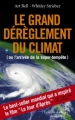 Couverture Le grand dérèglement du climat Editions Le Jardin des Livres (Référence) 2005