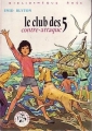 Couverture Le club des cinq contre-attaque Editions Hachette (Bibliothèque Rose) 1976