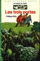 Couverture Les Évadés du Temps, tome 1 : Les Trois Portes Editions Hachette (Bibliothèque Verte) 1983