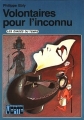 Couverture Les Évadés du Temps, tome 3 : Volontaires pour l'inconnu Editions Hachette (Bibliothèque Verte) 1980