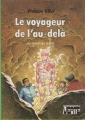 Couverture Les Évadés du Temps, tome 2 : Le Voyageur de l'au-delà Editions Hachette (Bibliothèque Verte) 1978
