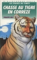 Couverture Les Évadés du Temps, tome 5 : Chasse au tigre en Corrèze Editions Hachette (Bibliothèque Verte) 1987