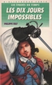 Couverture Les Évadés du Temps, tome 9 : Les Dix Jours impossibles Editions Hachette (Bibliothèque Verte) 1988