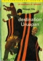 Couverture Les Conquérants de l'impossible, tome 01 : Destination Uruapan Editions Hachette (Bibliothèque Verte) 1971
