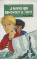 Couverture Les Conquérants de l'impossible, tome 07 : Le Navire qui remontait le temps Editions Hachette (Bibliothèque Verte) 1994