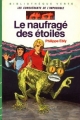 Couverture Les Conquérants de l'impossible, tome 13 : Le Naufragé des étoiles Editions Hachette (Bibliothèque Verte) 1985