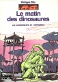 Couverture Les Conquérants de l'impossible, tome 14 : Le Matin des dinosaures Editions Hachette (Bibliothèque Verte) 1982