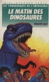 Couverture Les Conquérants de l'impossible, tome 14 : Le Matin des dinosaures Editions Hachette (Bibliothèque Verte) 1988