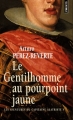 Couverture Les Aventures du capitaine Alatriste, tome 5 :  Le Gentilhomme au pourpoint jaune Editions Points 2008
