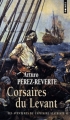Couverture Les Aventures du capitaine Alatriste, tome 6 : Corsaires du Levant Editions Points 2009