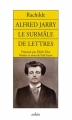 Couverture Alfred Jarry : Le surmâle de lettres Editions Arléa 2007