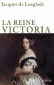 Couverture La Reine Victoria Editions Perrin 2009