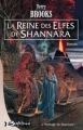 Couverture L'héritage de Shannara, tome 3 : La reine des elfes de Shannara Editions Bragelonne 2006