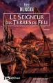 Couverture Les lames du roi, tome 2 : Le Seigneur des Terres de Feu Editions Bragelonne 2004