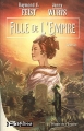 Couverture La trilogie de l'empire, tome 1 : Fille de l'empire Editions Bragelonne 2004