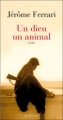 Couverture Un dieu un animal Editions Actes Sud 2009