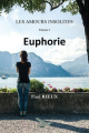 Couverture Les amours insolites, tome 1 : Euphorie Editions de L'Apothéose 2019