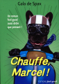 Couverture Chauffe, Marcel ! Editions Déliées 2019
