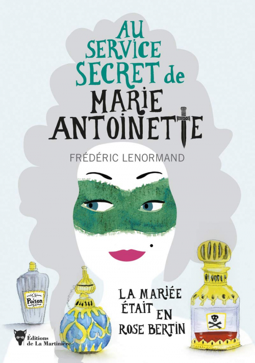 Couverture Au service secret de Marie-Antoinette, tome 3 : La Mariée était en Rose Bertin