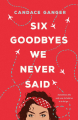 Couverture Six Goodbyes We Never Said Editions Wednesday Books 2019