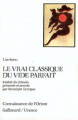 Couverture Le Vrai Classique du vide parfait Editions Gallimard  (Connaissance de l'orient) 1989