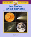 Couverture Découvrir la nature : Les étoiles et les planètes, Une mine d'informations pour tous les petits curieux Editions Chantecler 2001