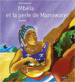 Couverture Mbéla et la perle de Mamiwater Editions Belin 2006