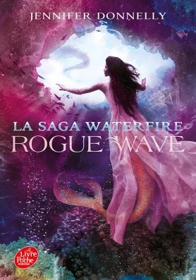 Couverture La saga Waterfire, tome 2 : Rogue wave