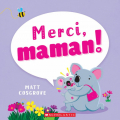 Couverture Merci, maman! Editions Scholastic 2020