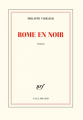 Couverture Rome en noir  Editions Gallimard  (Blanche) 2020